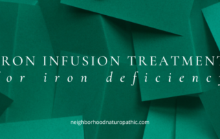 Iron infusion treatment for iron deficiency at Neighborhood Naturopathic, Minneapolis St Paul