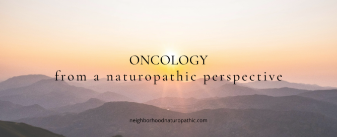 Naturopathic doctor in Edina MN specializing in oncology and cancer support with a naturopathic perspective